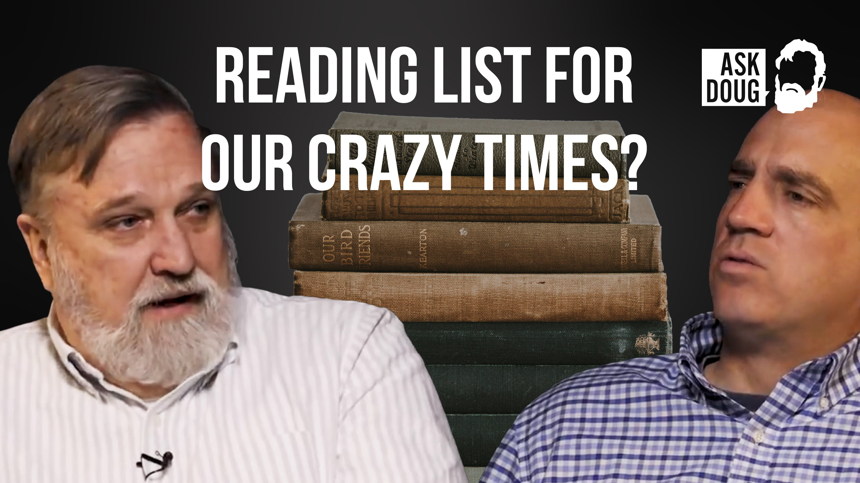 Reading List for our Crazy Times?