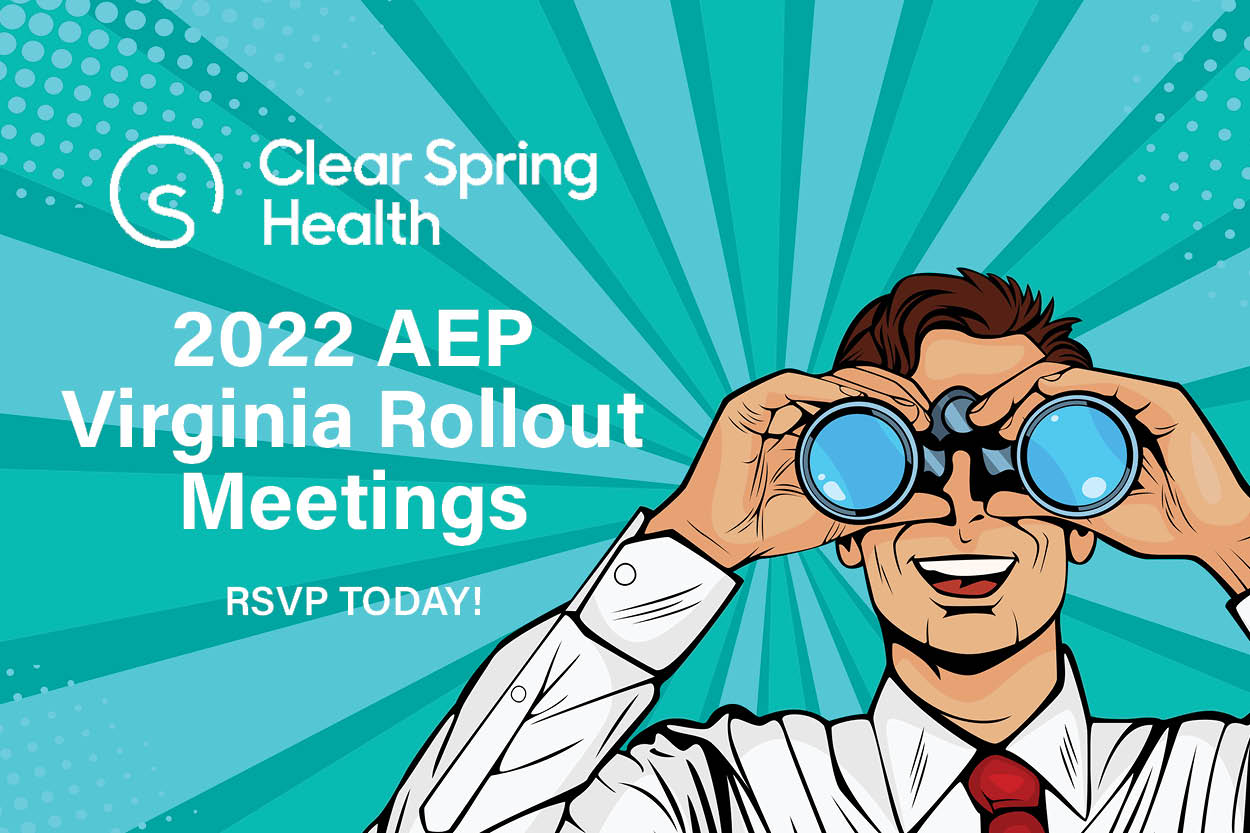 Clear Spring Health s 2022 AEP Virginia Rollout Meetings GarityAdvantage